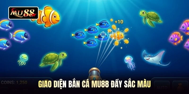 Giao diện bắn cá MU88 đầy sắc màu